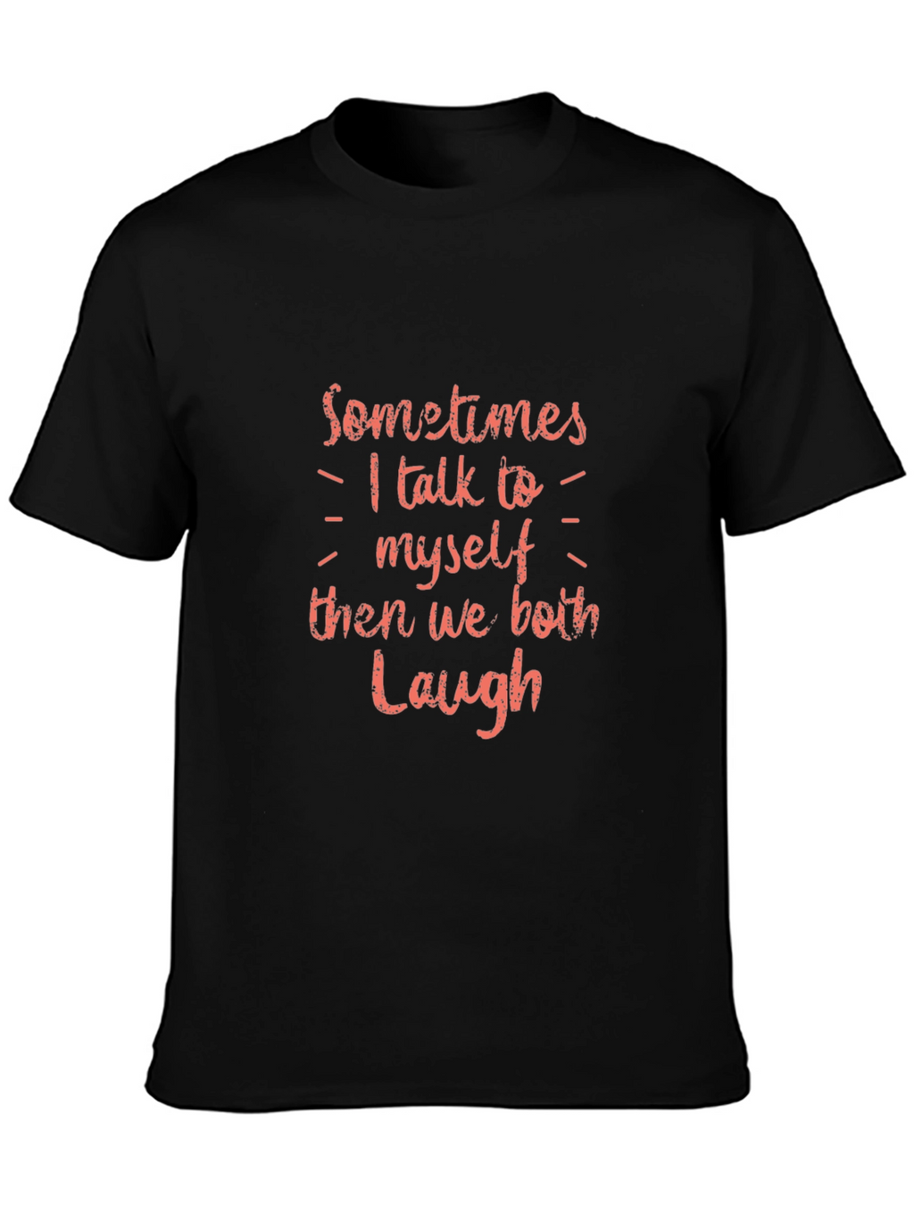 Funny I Talk to Myself Graphic Tee