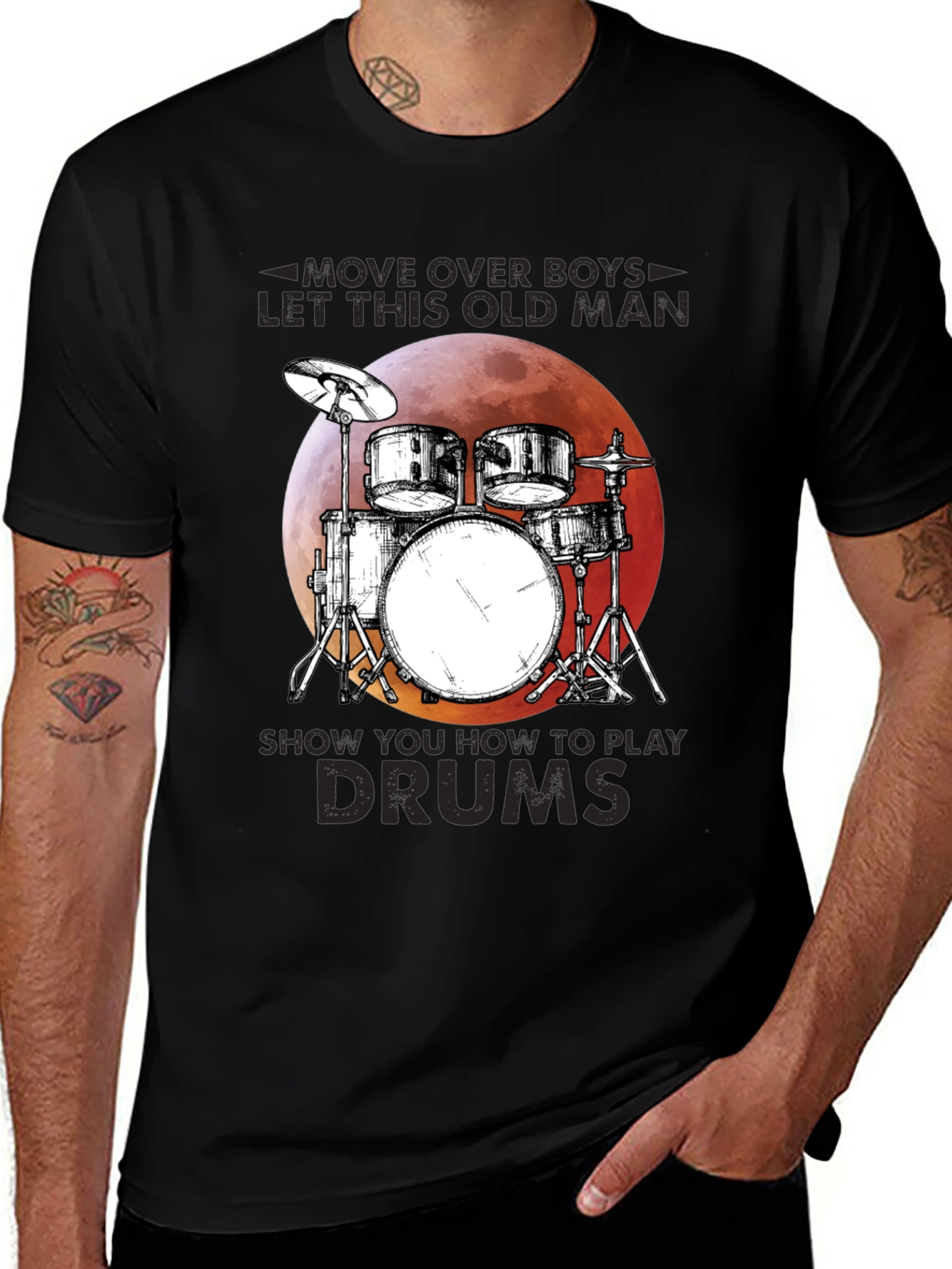 Drummer T-Shirt: Move Over Boys Let This Old Man Play Drums
