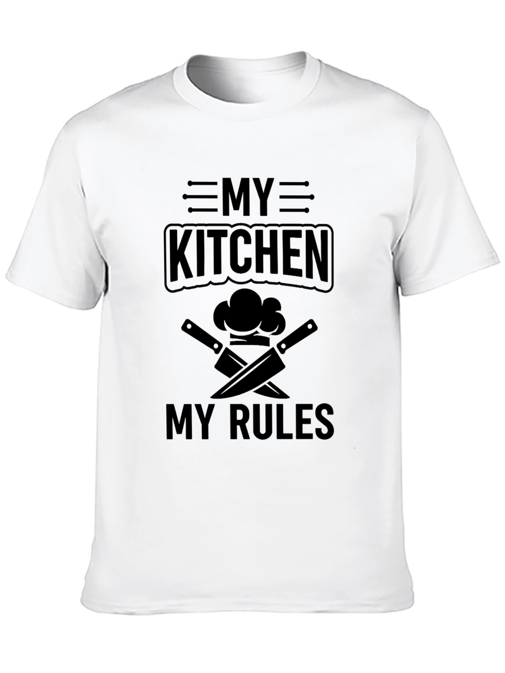 My Kitchen My Rules T-Shirt - Chef Edition