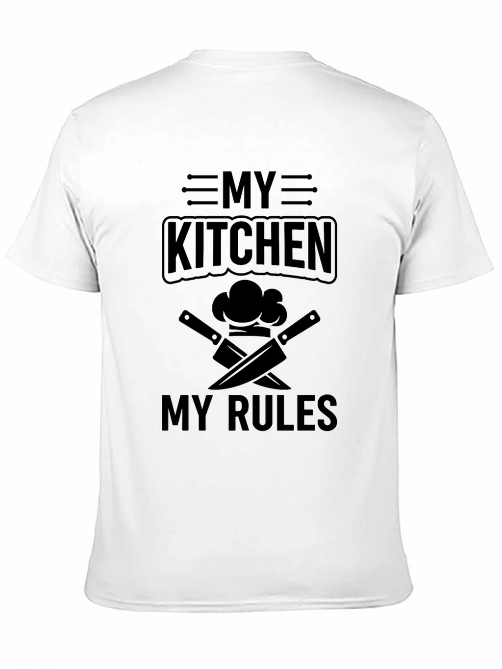 My Kitchen My Rules T-Shirt - Chef Edition