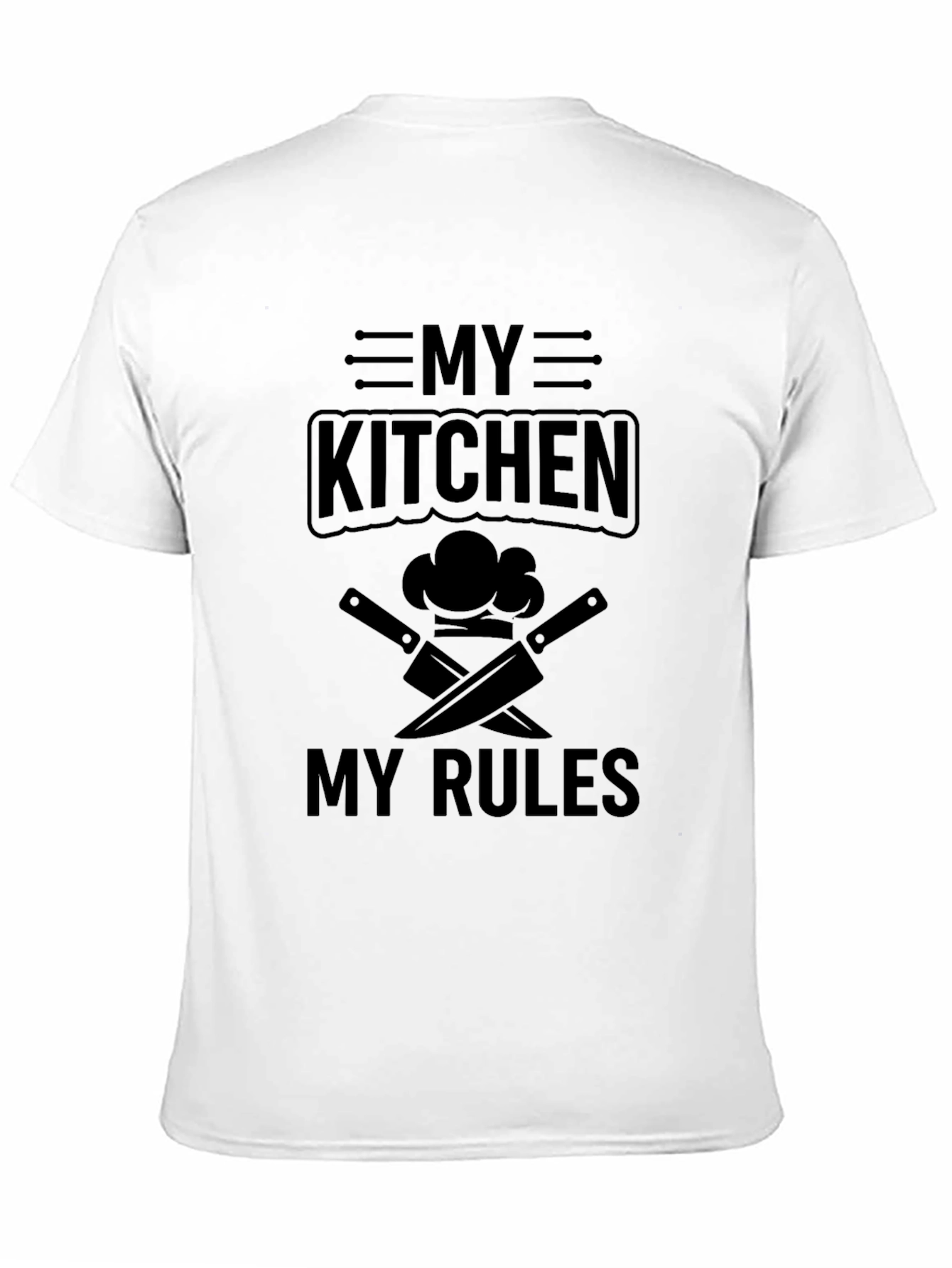 My Kitchen My Rules T-Shirt - Chef Edition