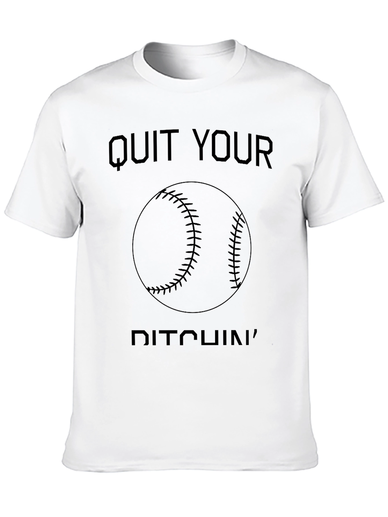 Quit Your Pitchin Baseball Graphic Tee
