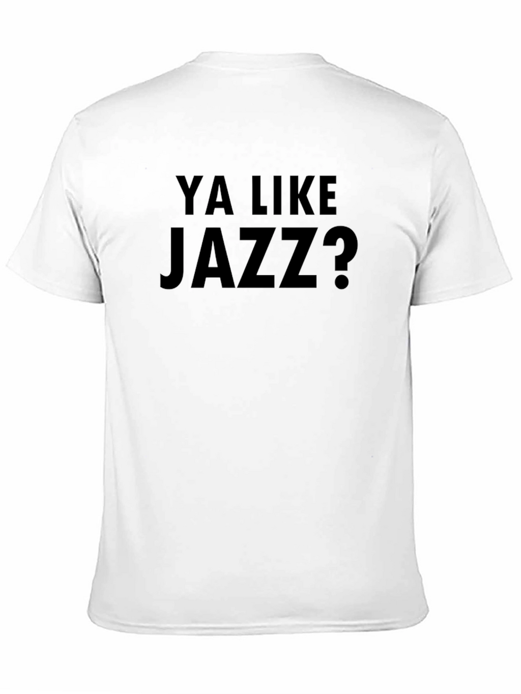 Ya Like Jazz? Black T-Shirt - Funny Slogan Tee