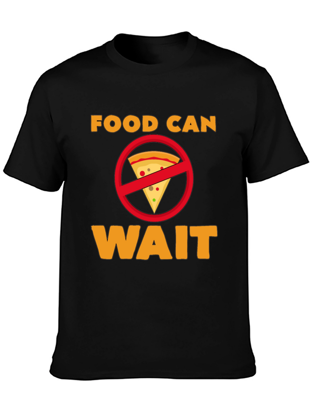 Food Can Wait T-Shirt - Funny Graphic Tee