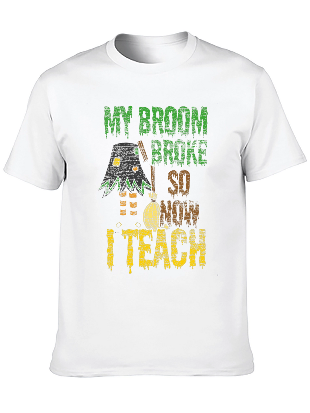 Funny Halloween Teacher T-Shirt - My Broom Broke