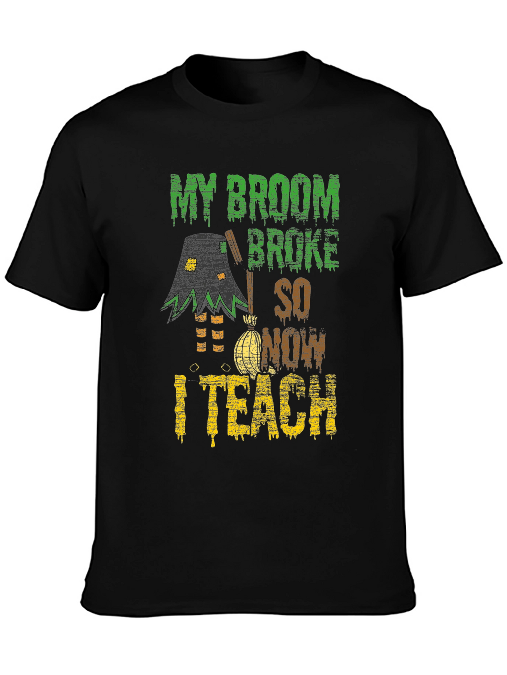 Funny Halloween Teacher T-Shirt - My Broom Broke