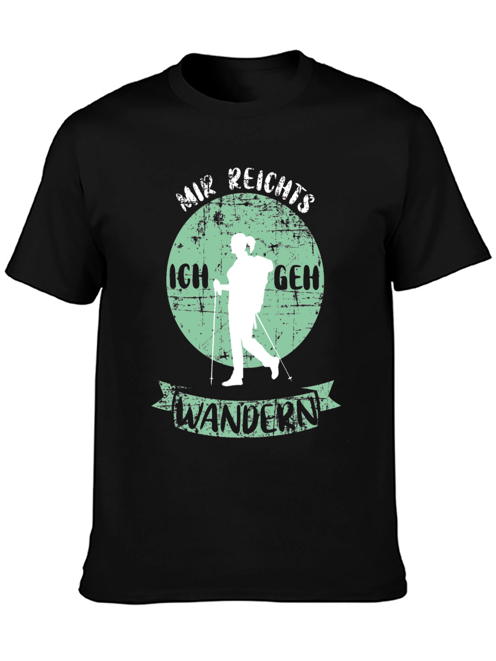 Hiking T-Shirt: Mir Reichts Ich Geh Wandern