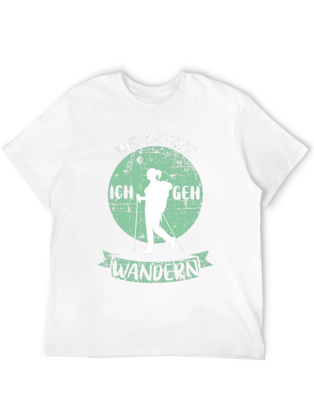 Hiking T-Shirt: Mir Reichts Ich Geh Wandern