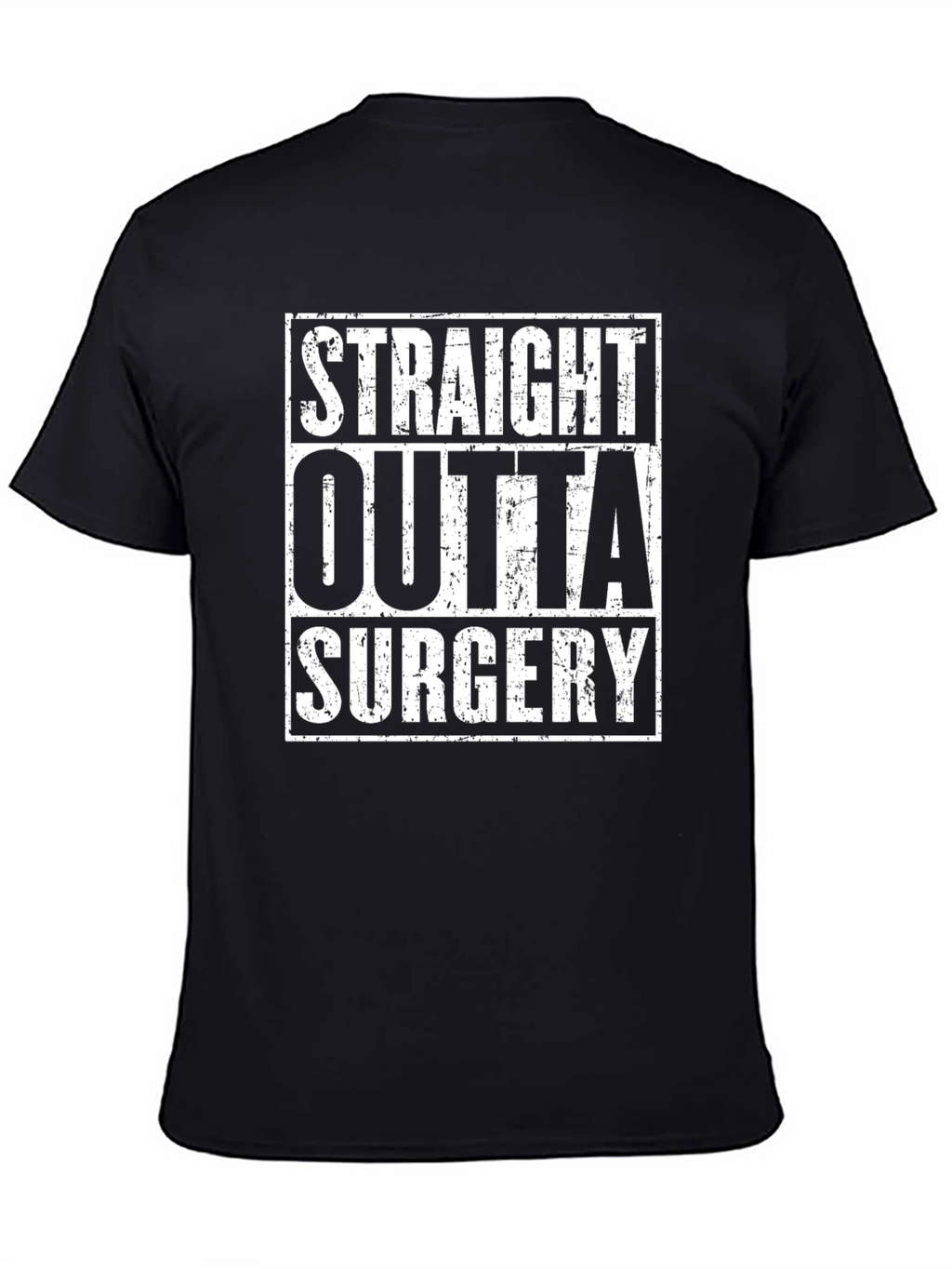 Straight Outta Surgery Graphic T-Shirt