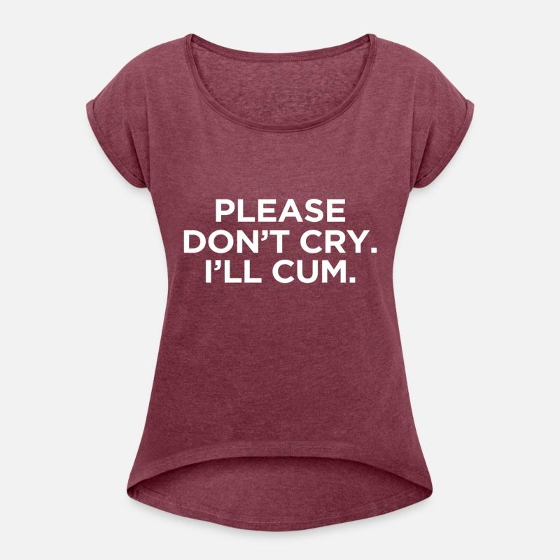 Please Don't Cry I'll Cum