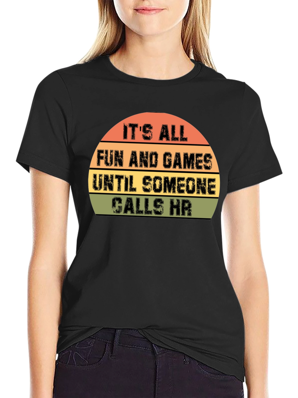 HR Humor T-Shirt: Its All Fun and Games