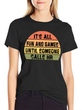 HR Humor T-Shirt: Its All Fun and Games