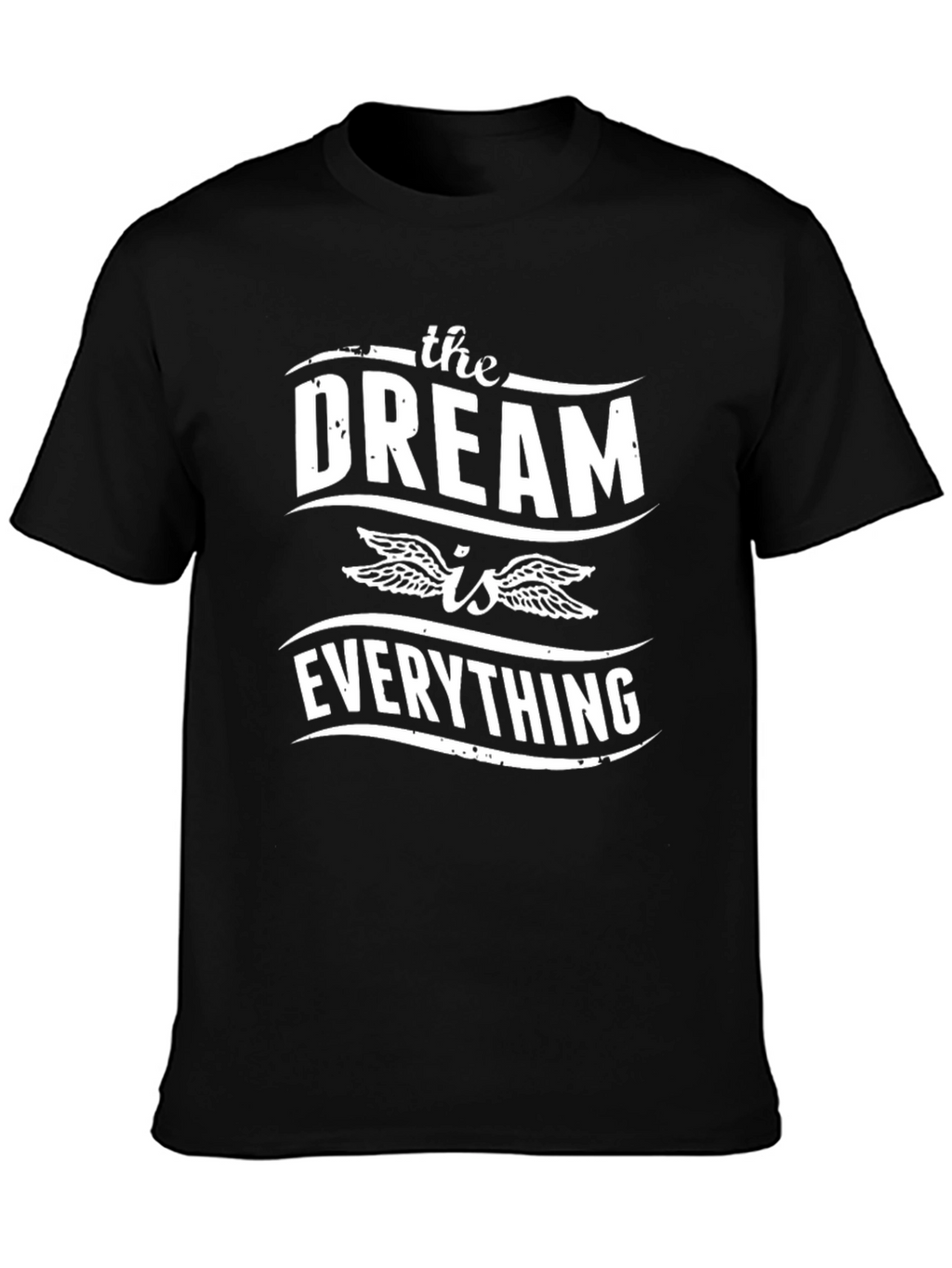 The Dream is Everything Graphic T-Shirt