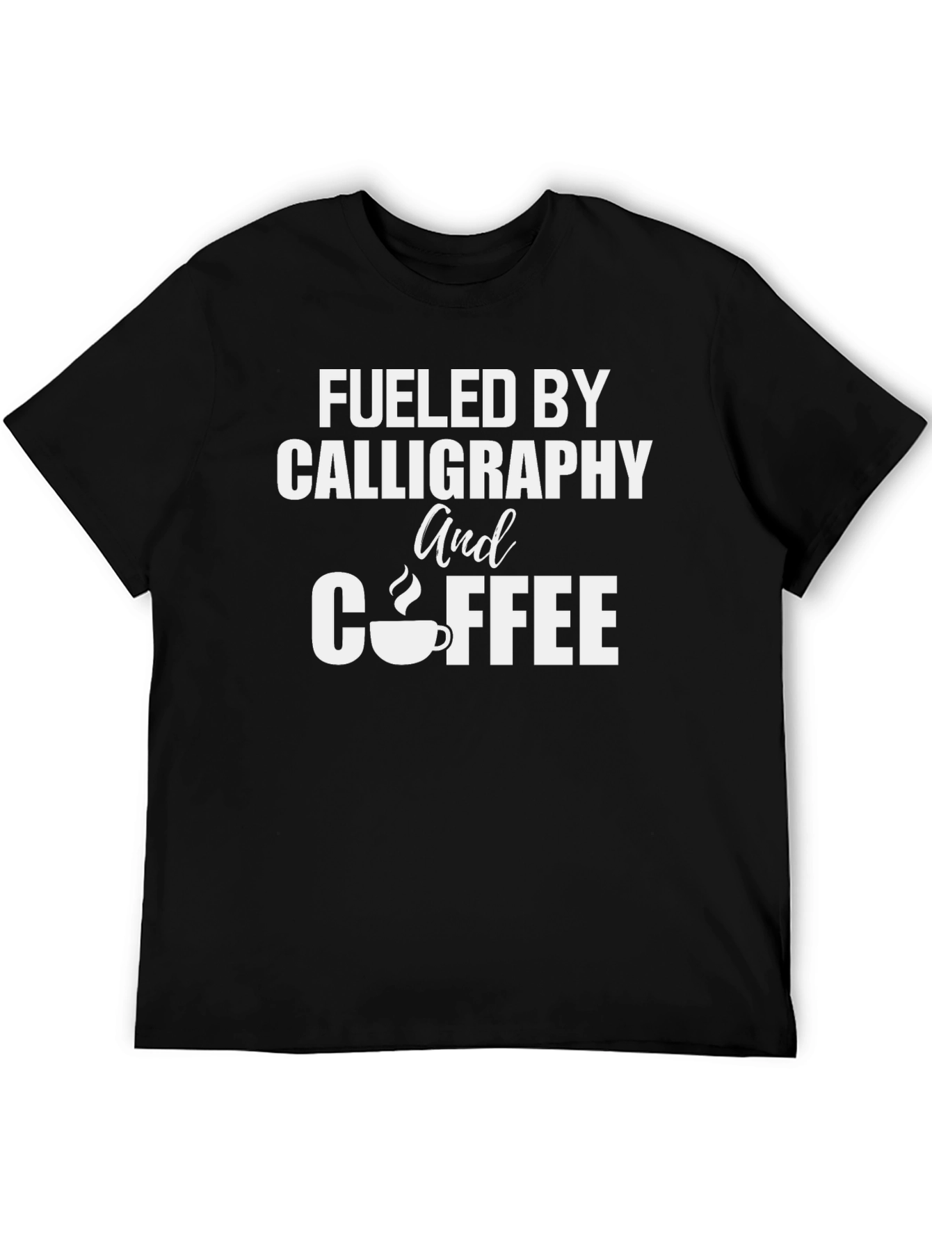 Fueled By Calligraphy & Coffee T-Shirt