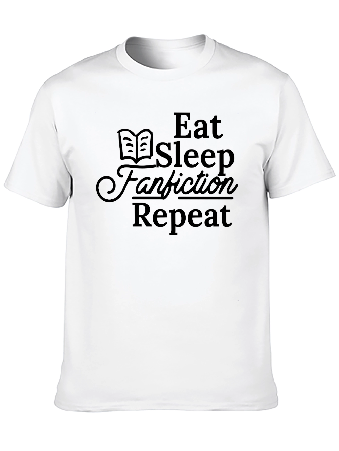 Eat Sleep Fanfiction Repeat Black T-Shirt