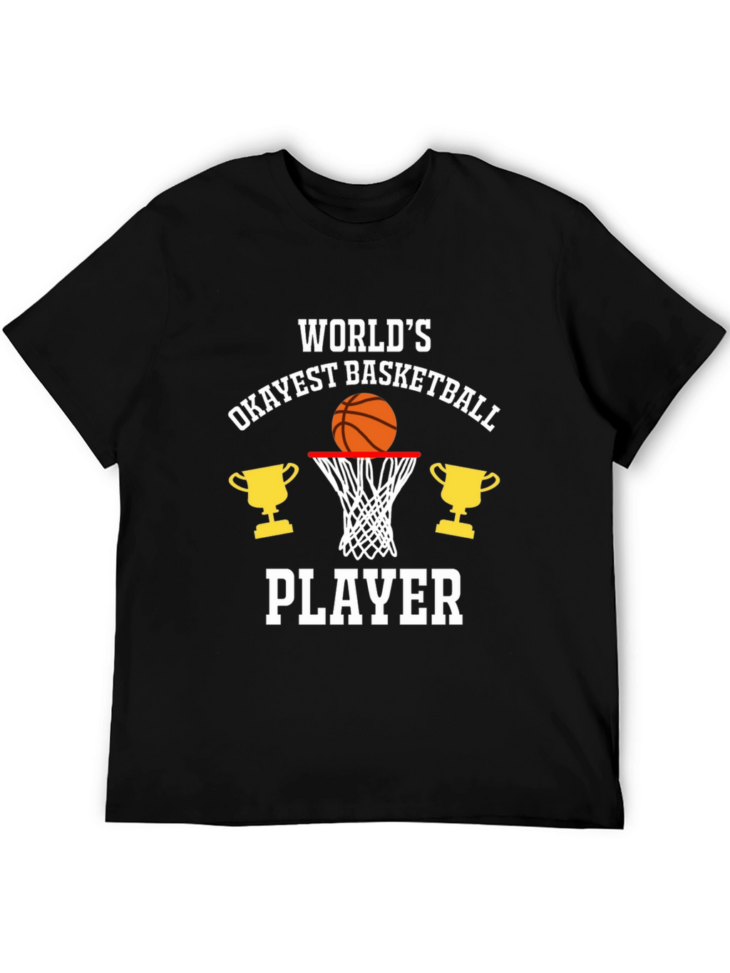 Worlds Okayest Basketball Player Graphic T-Shirt