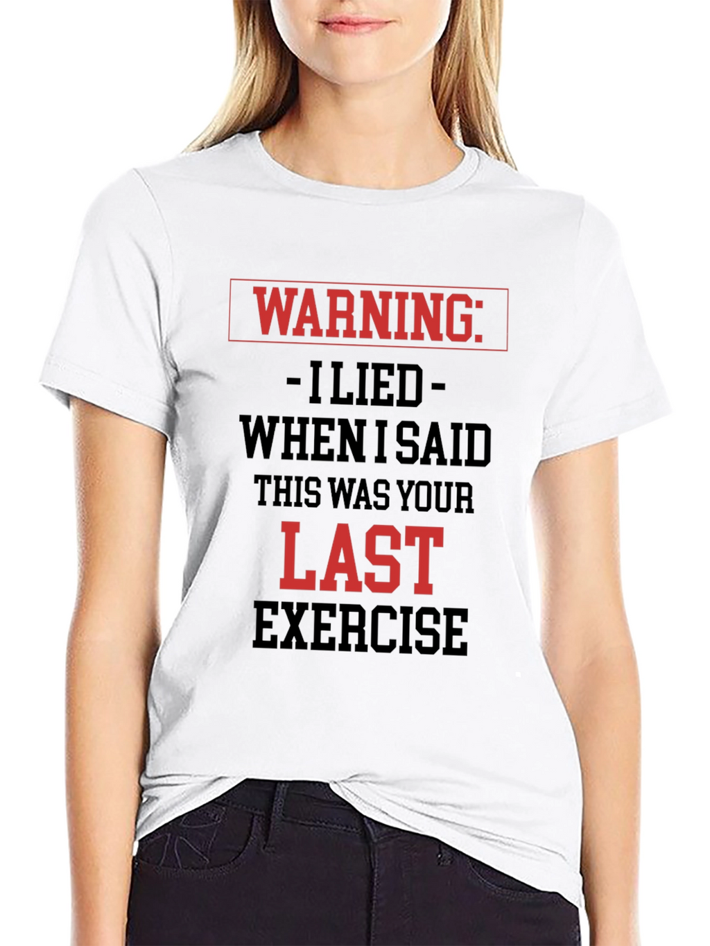 Warning Last Exercise T-Shirt