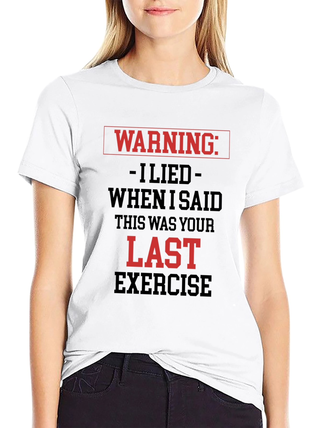 Warning Last Exercise T-Shirt