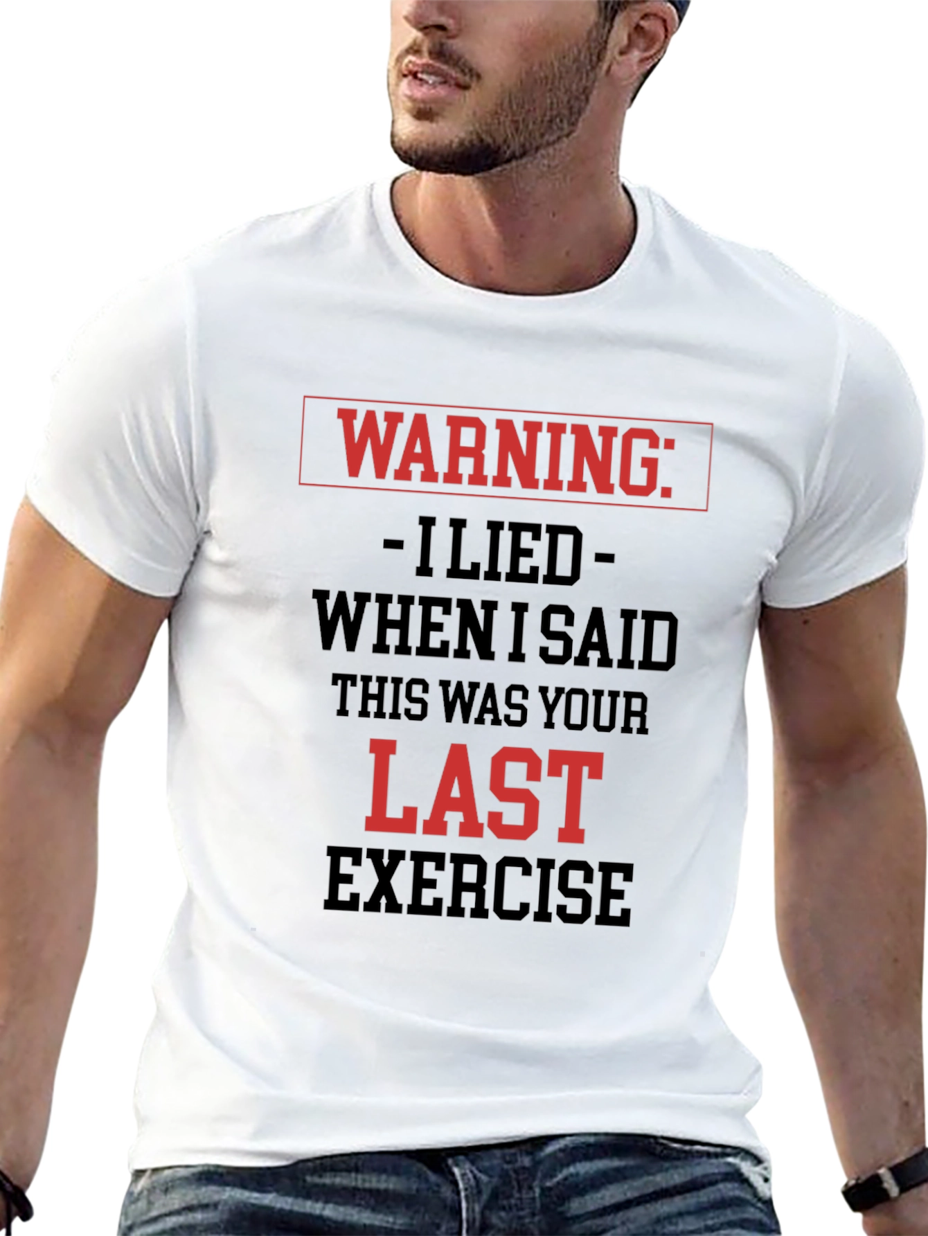 Warning Last Exercise T-Shirt
