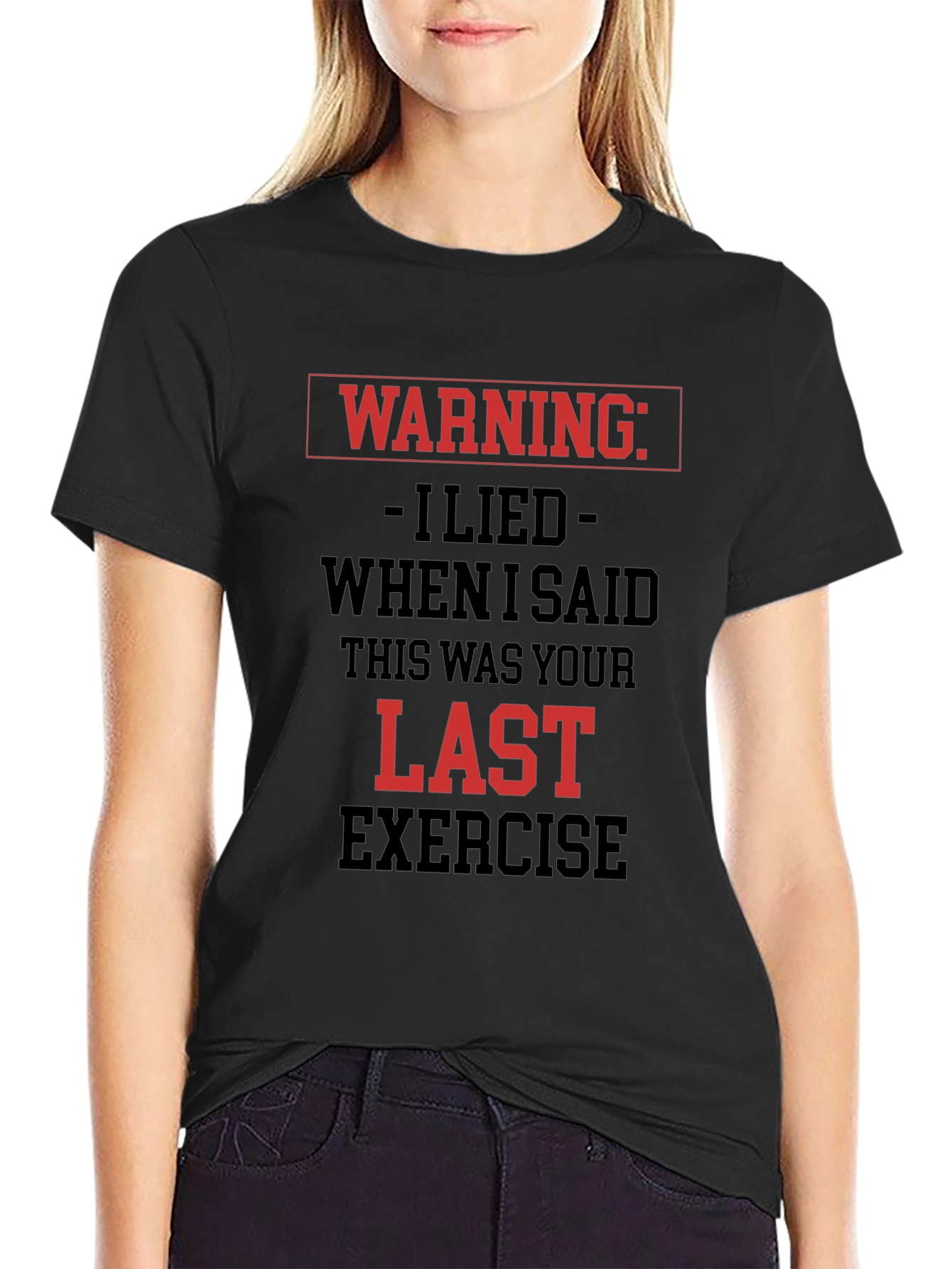 Warning Last Exercise T-Shirt