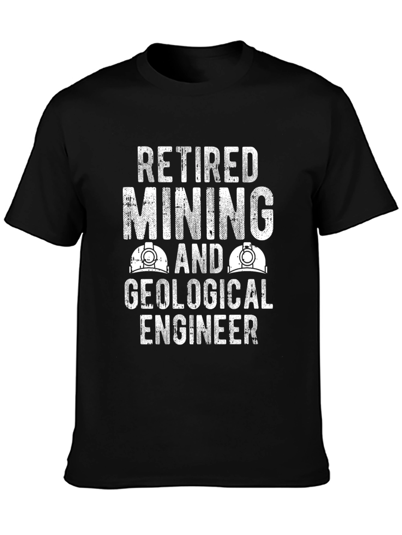 Retired Mining & Geological Engineer T-Shirt