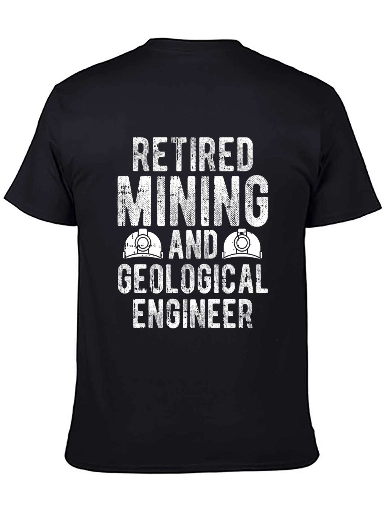 Retired Mining & Geological Engineer T-Shirt