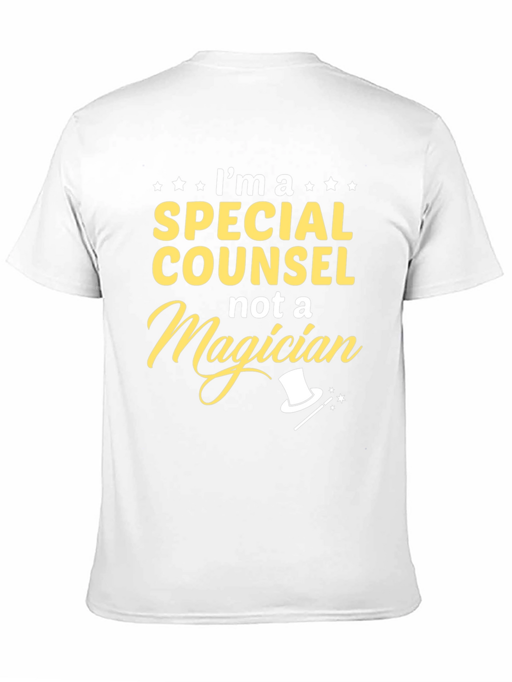 Special Counsel T-Shirt - Not a Magician Funny Tee