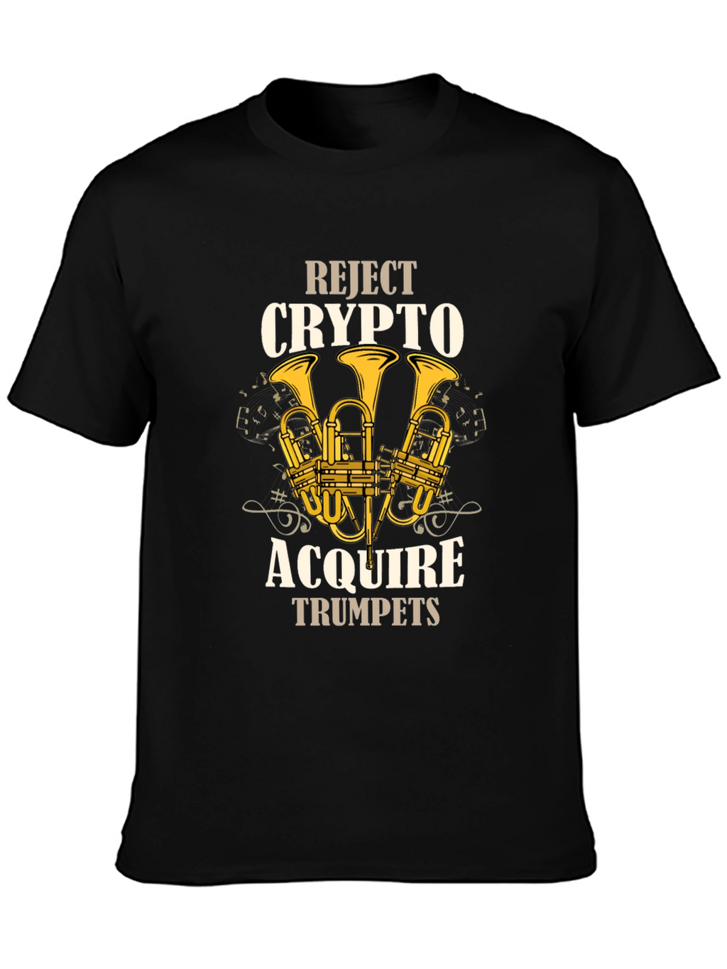 Reject Crypto Acquire Trumpets Graphic T-Shirt