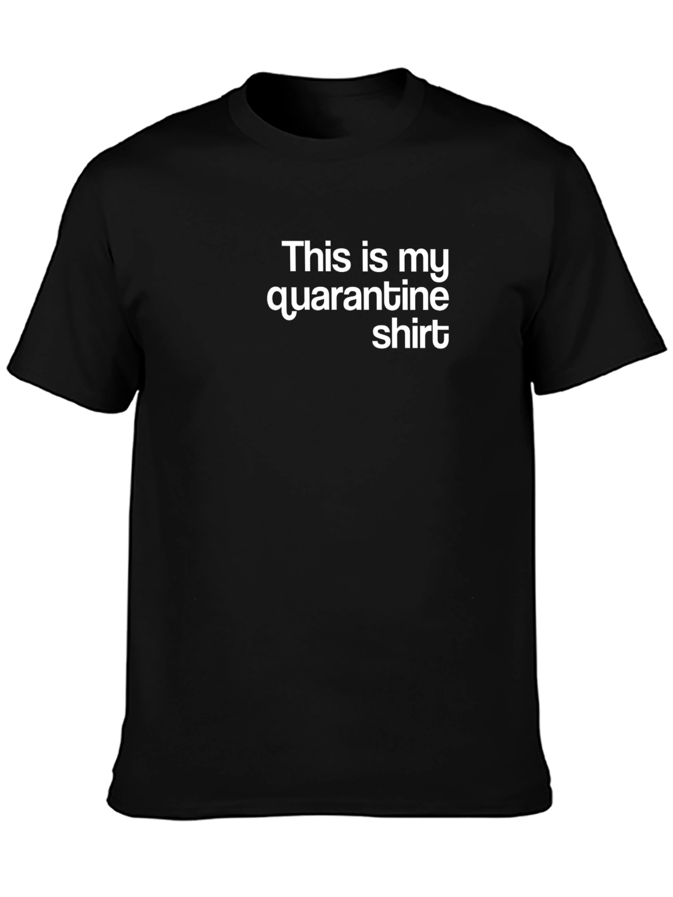 Quarantine Shirt - Black Cotton Tee for Social Distancing