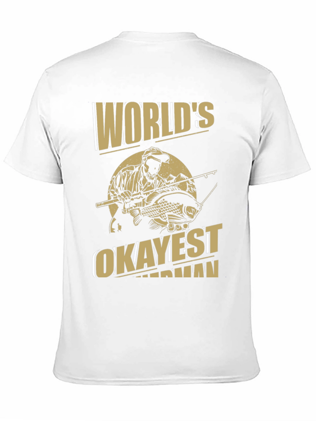 Worlds Okayest Fisherman T-Shirt