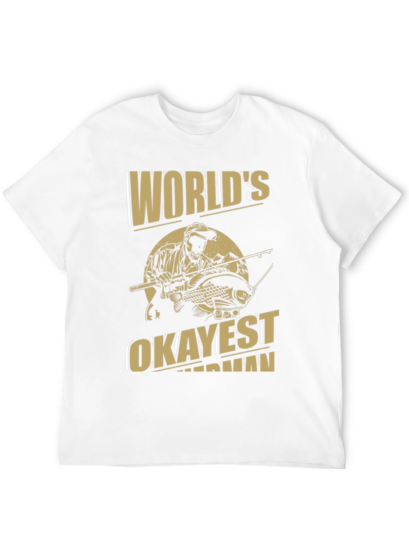 Worlds Okayest Fisherman T-Shirt