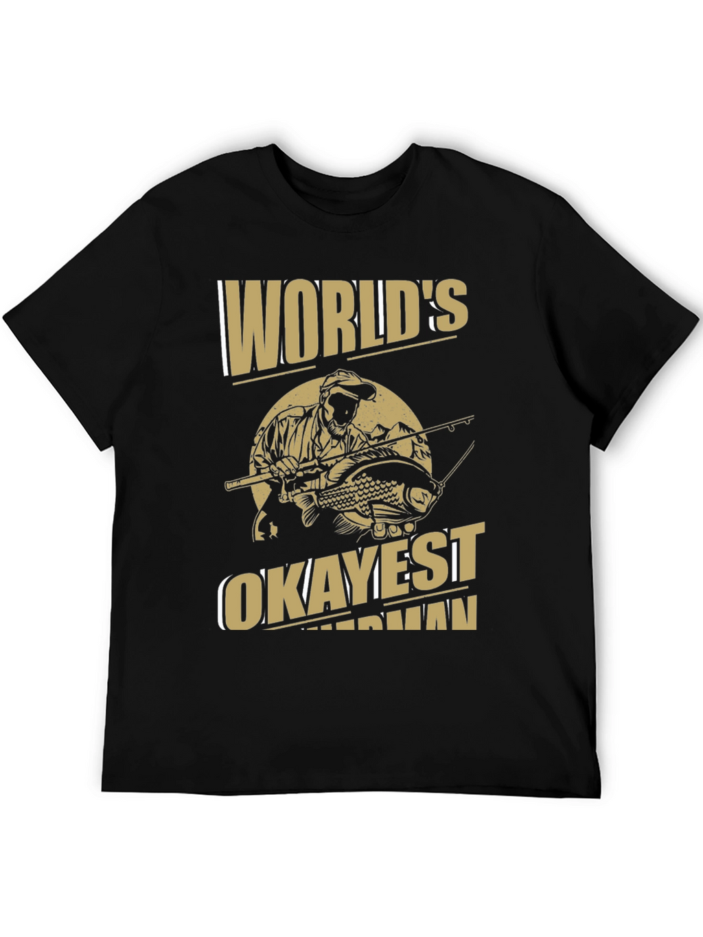 Worlds Okayest Fisherman T-Shirt