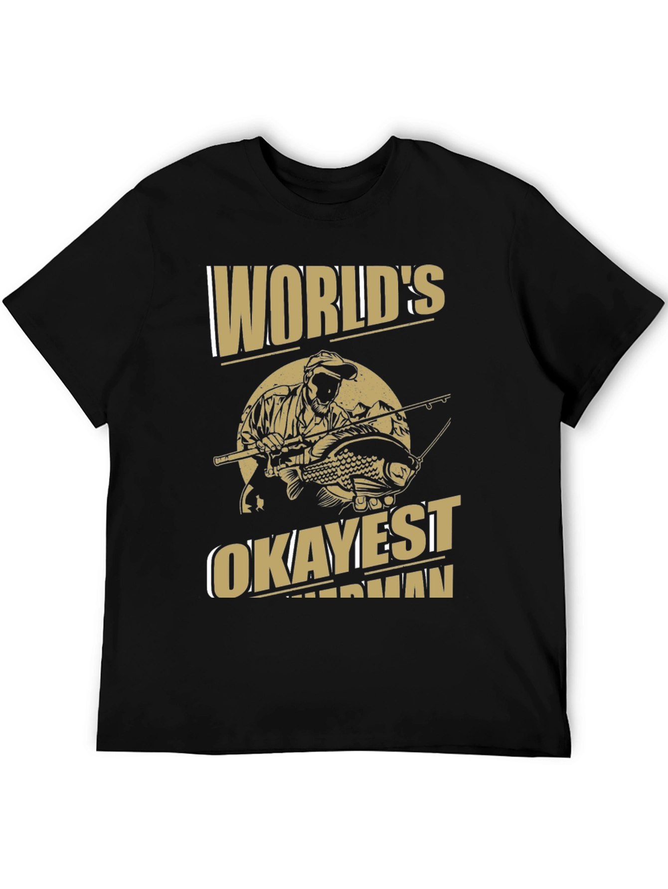 Worlds Okayest Fisherman T-Shirt