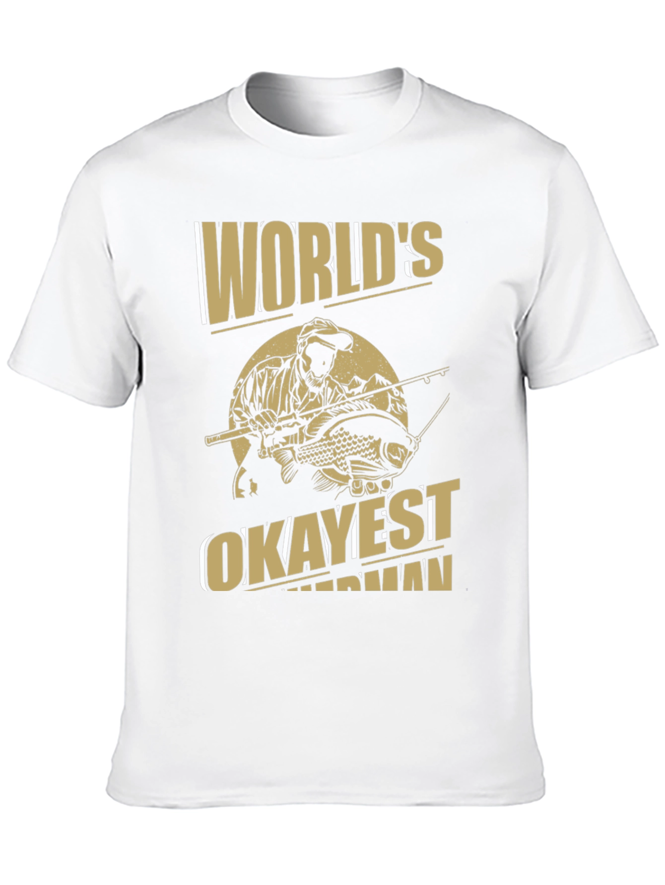 Worlds Okayest Fisherman T-Shirt