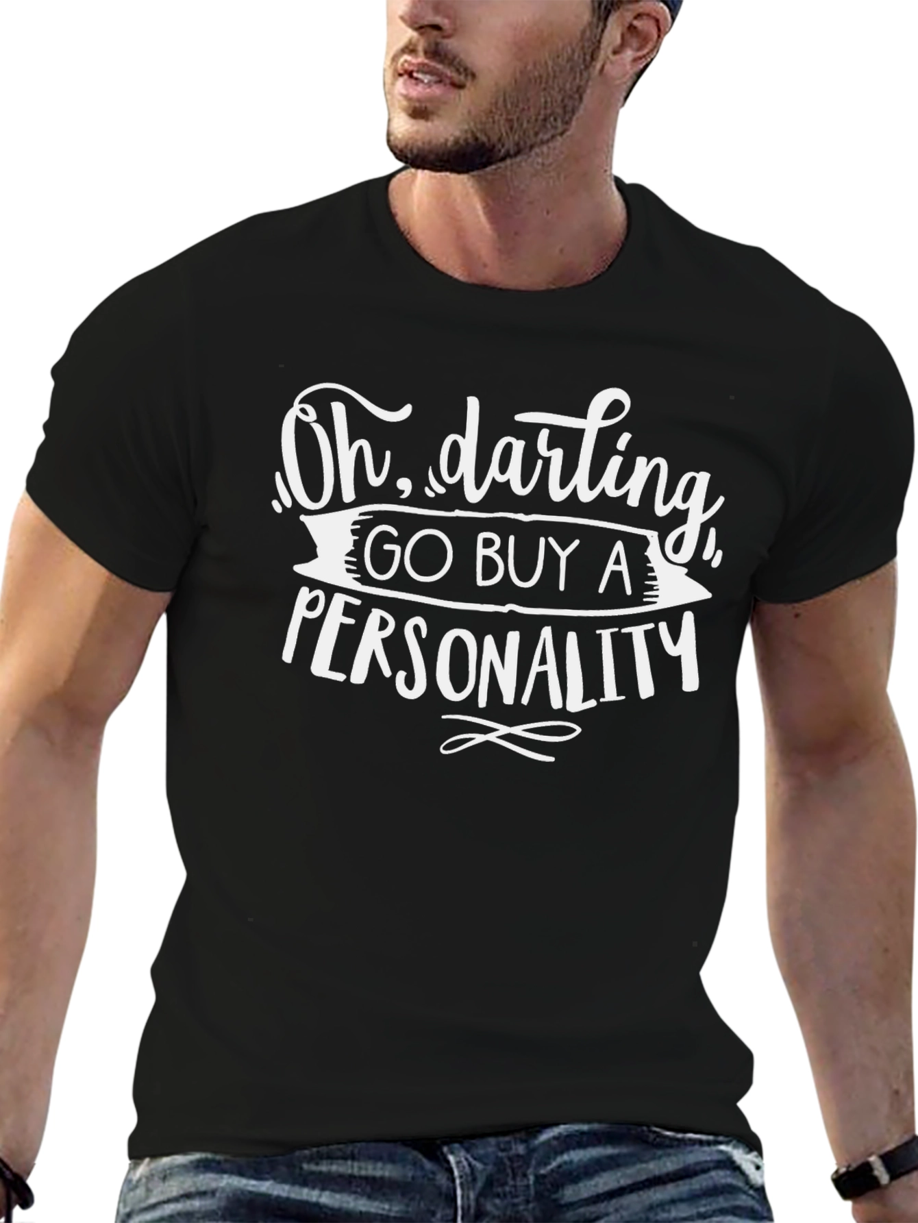 Oh Darling Go Buy A Personality Graphic Tee