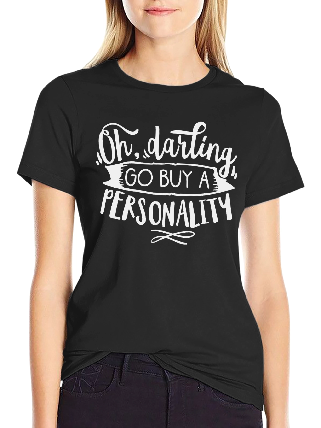 Oh Darling Go Buy A Personality Graphic Tee