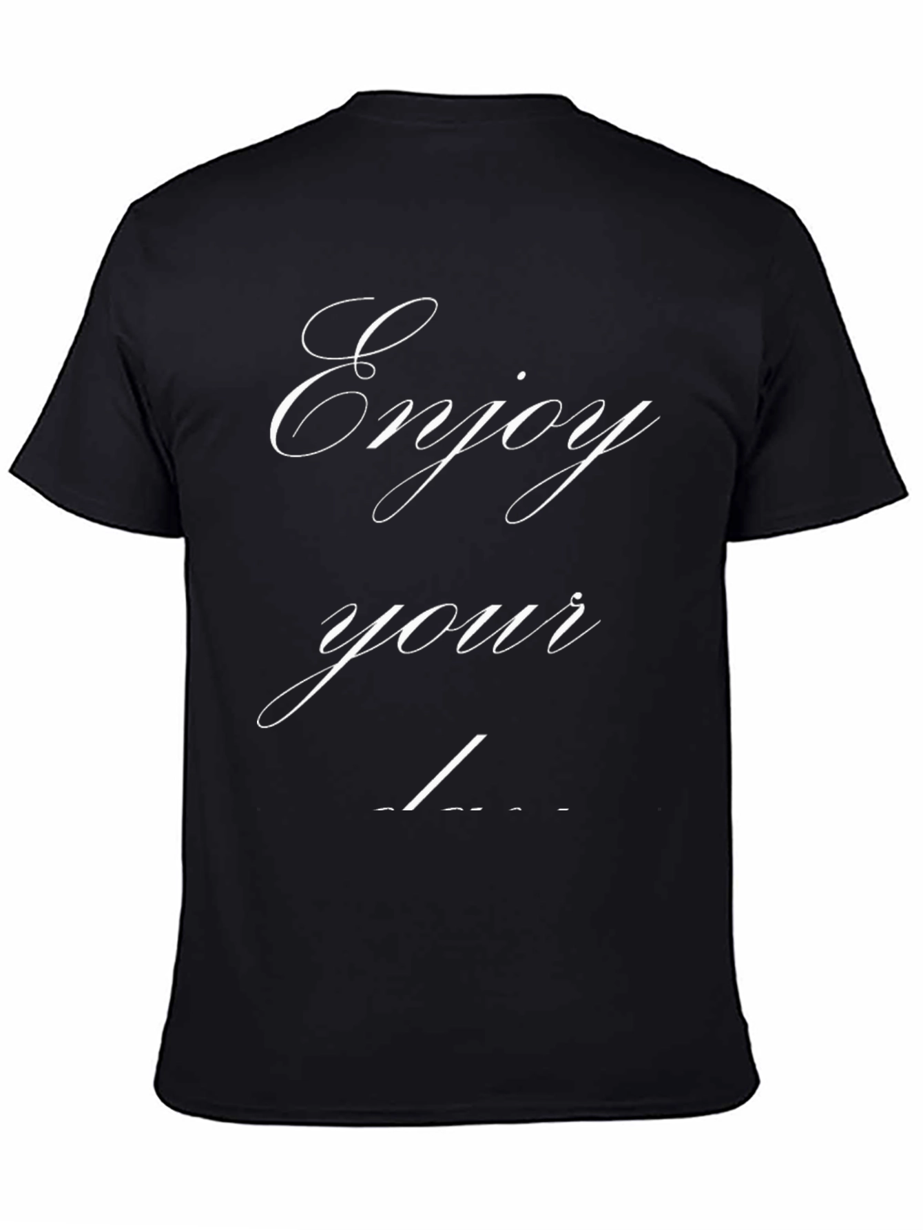 Enjoy Your ____ Black T-Shirt