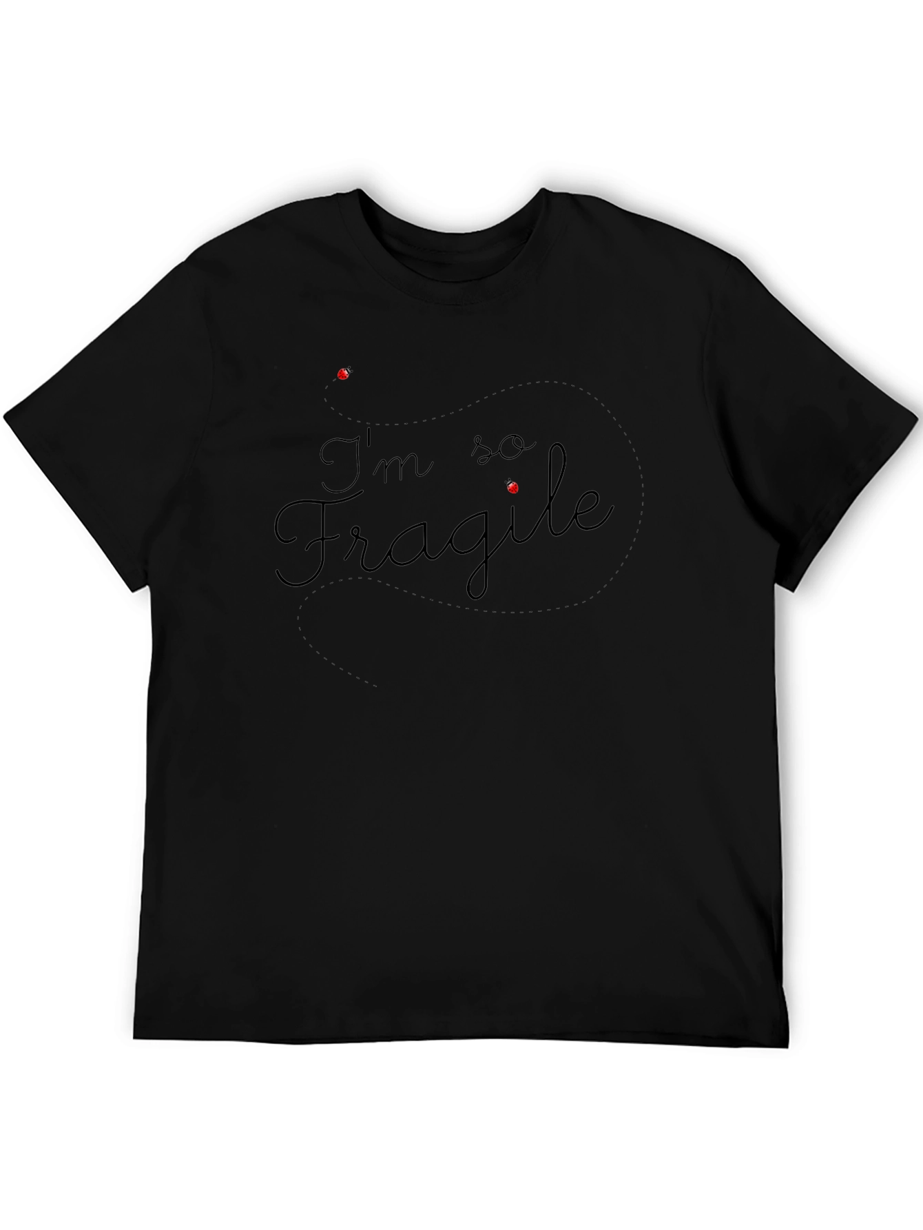 Im So Fragile - Black T-Shirt