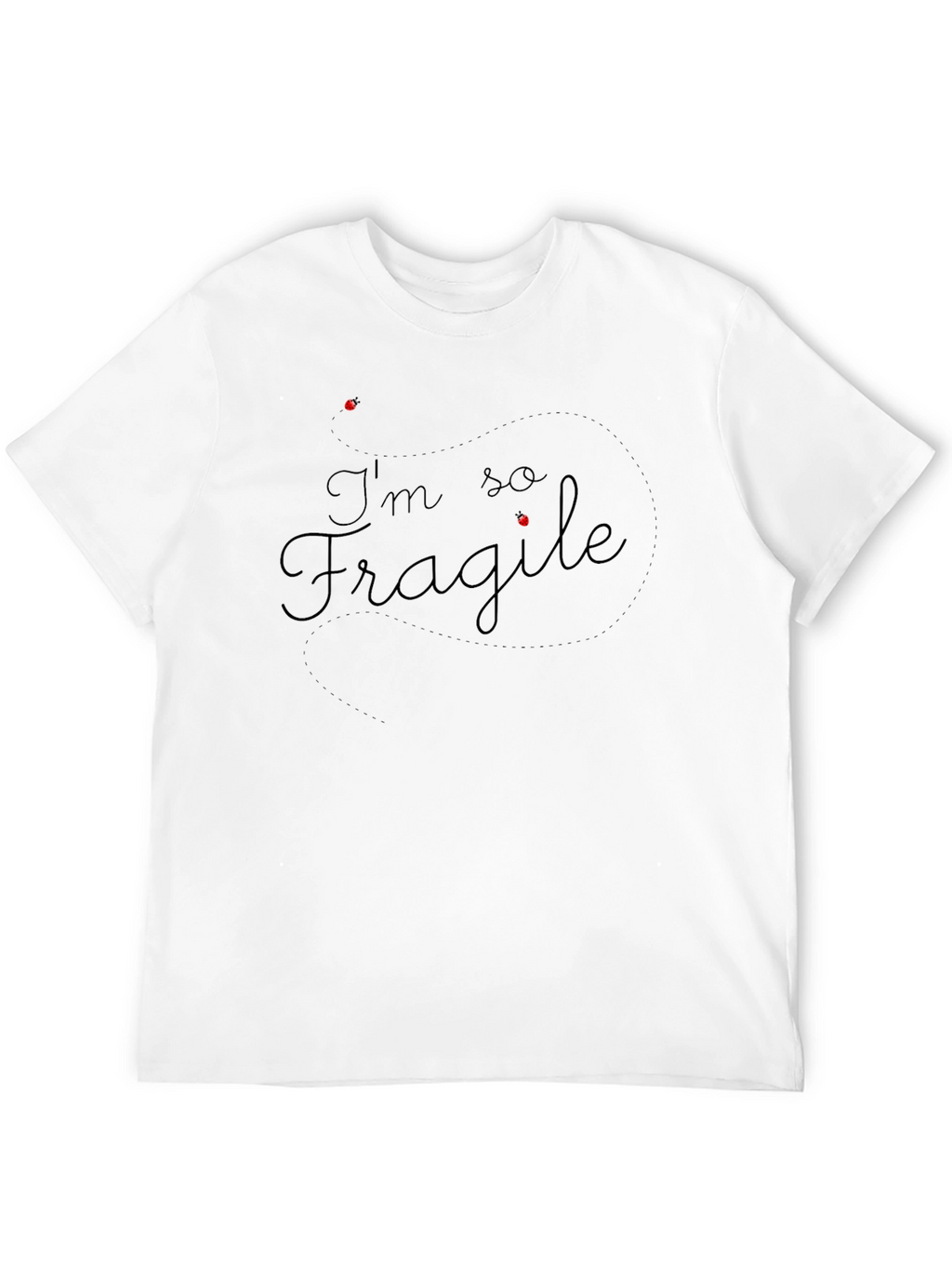 Im So Fragile - Black T-Shirt