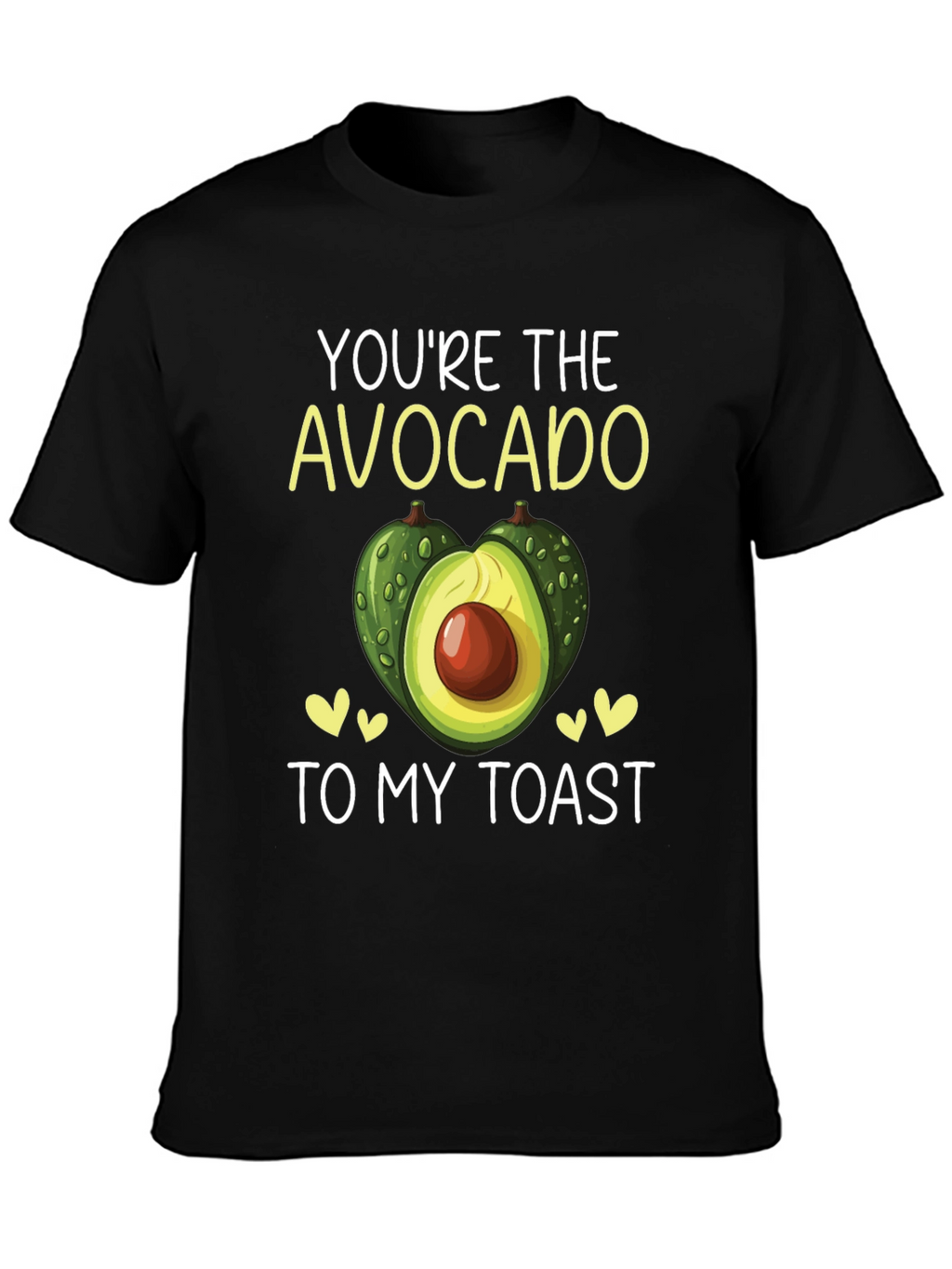 Youre the Avocado to My Toast T-Shirt