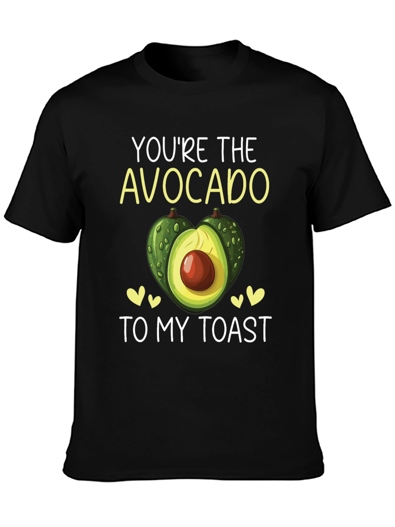 Youre the Avocado to My Toast T-Shirt