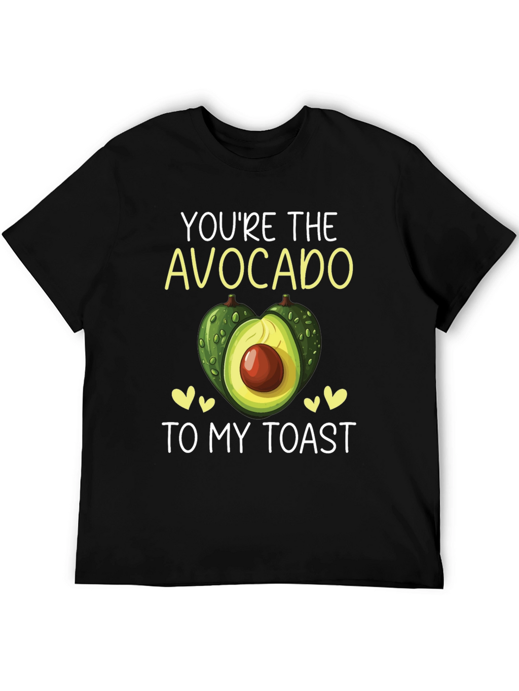 Youre the Avocado to My Toast T-Shirt