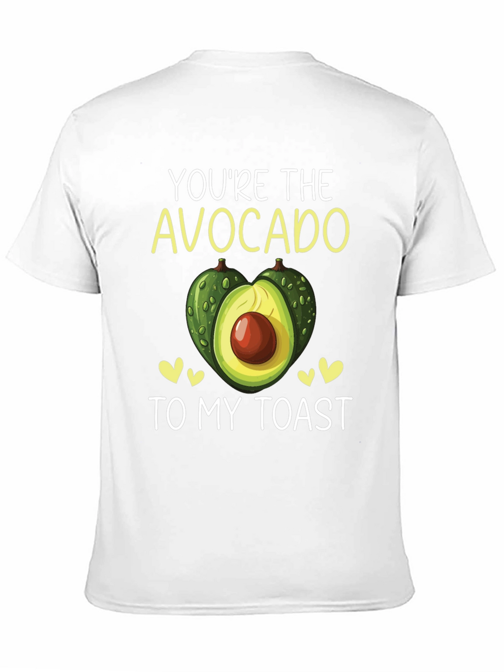 Youre the Avocado to My Toast T-Shirt