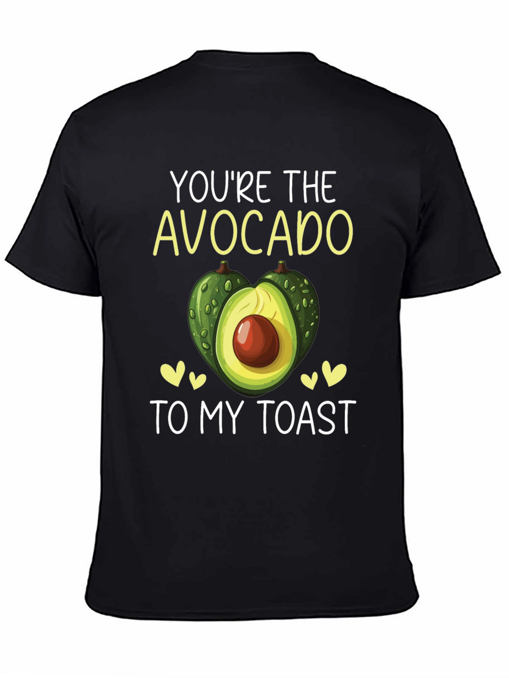 Youre the Avocado to My Toast T-Shirt