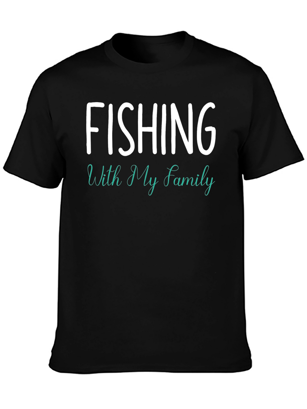 Fishing With My Family T-Shirt