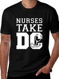 Nurses Take DC T-Shirt - Stethoscope Graphic Tee