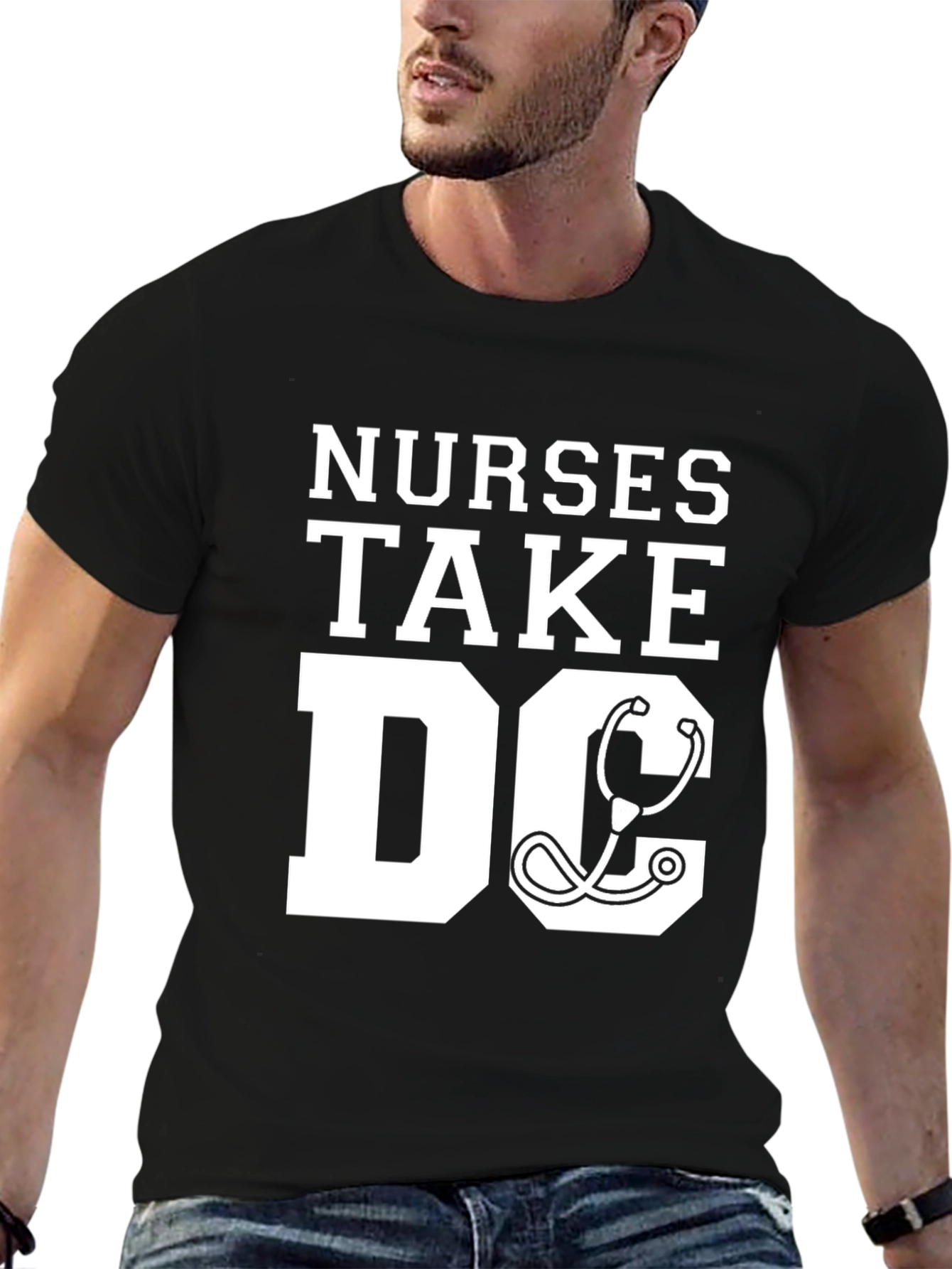Nurses Take DC T-Shirt - Stethoscope Graphic Tee