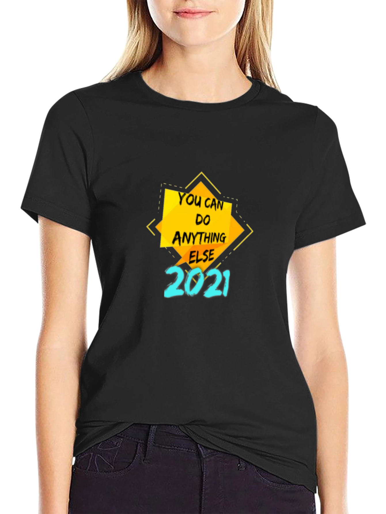 Motivational T-Shirt - You Can Do Anything Else 2021
