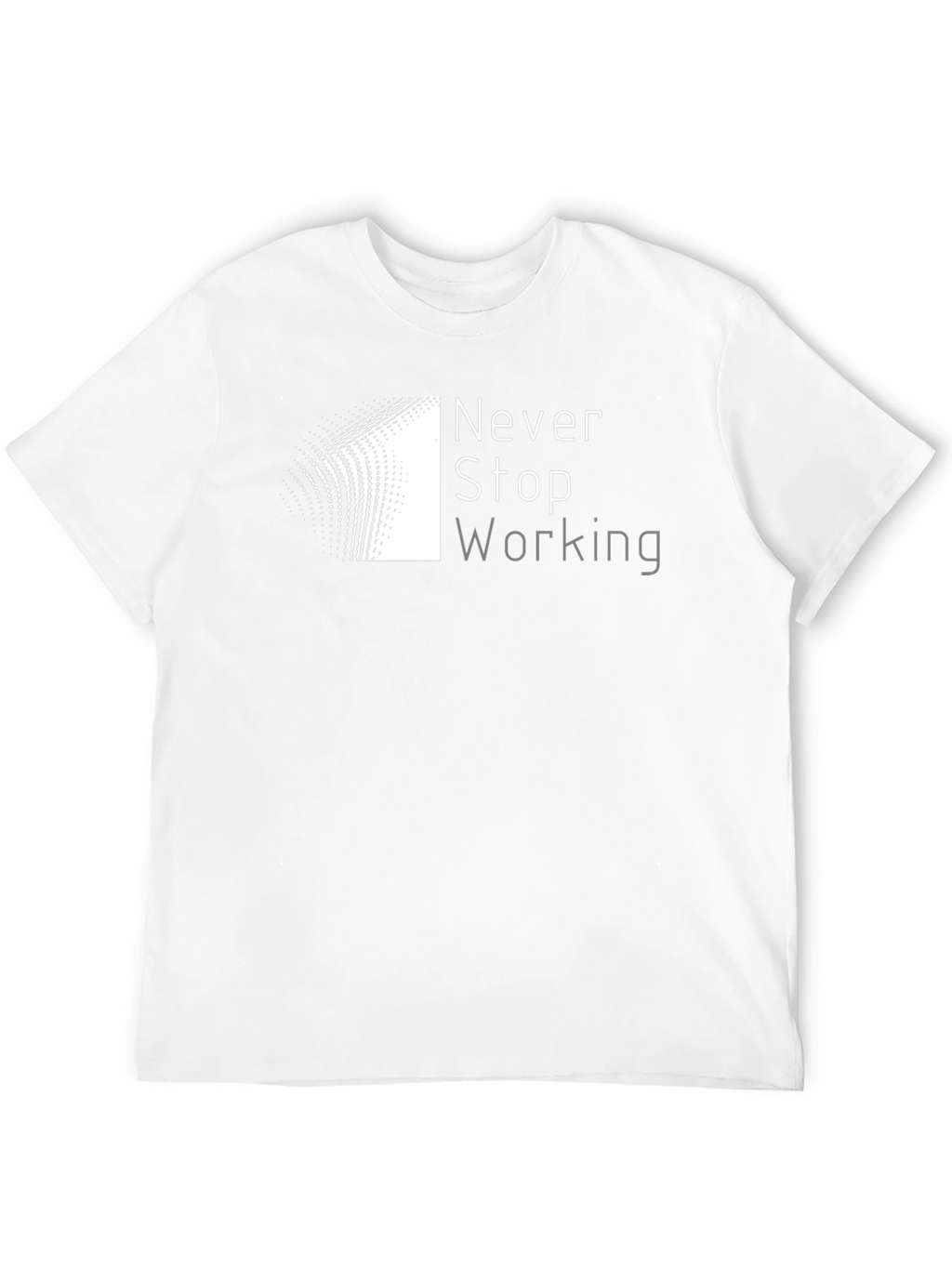 Never Stop Working Black T-Shirt