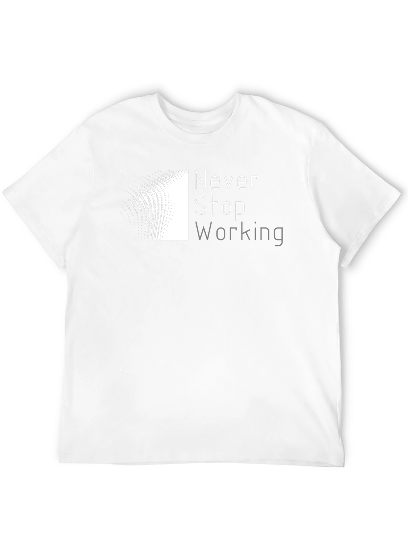 Never Stop Working Black T-Shirt
